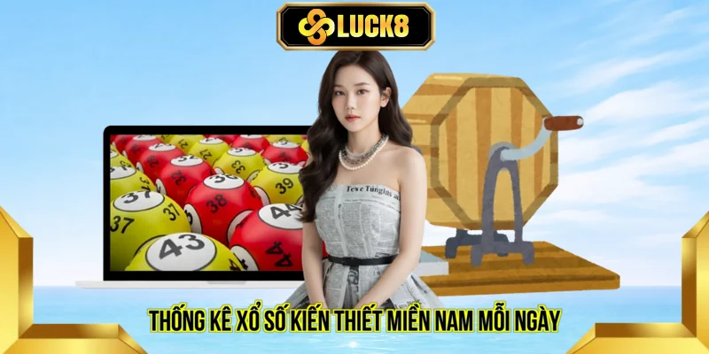 Thống kê xổ số kiến thiết miền Nam mỗi ngày